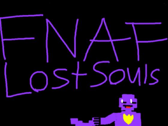 FNAF: Lost Souls  1 1