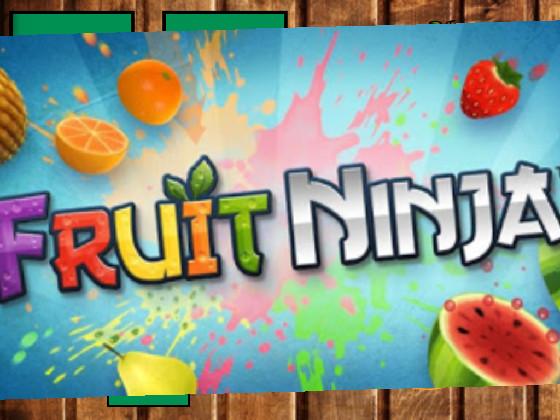 Fruit Ninja  1