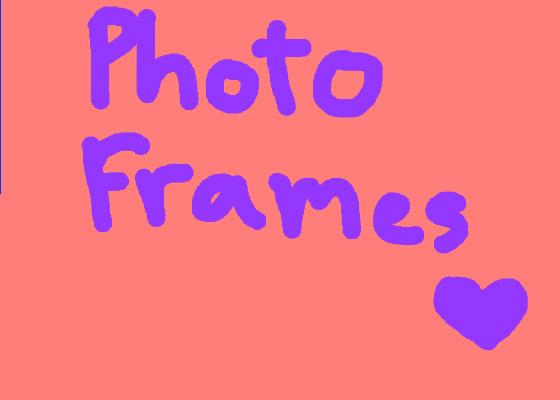 Camera frames