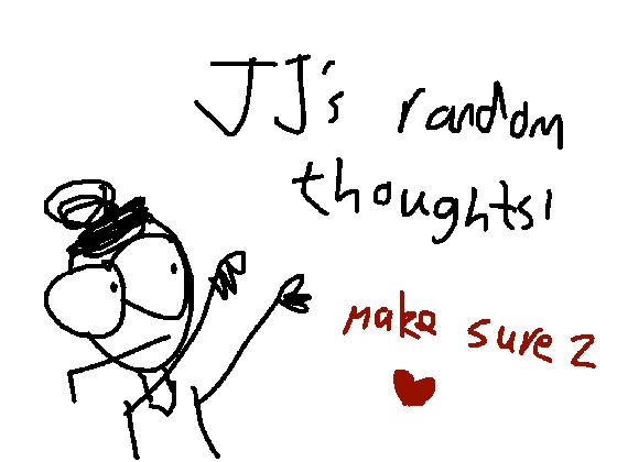 JJ's random thoughts #1