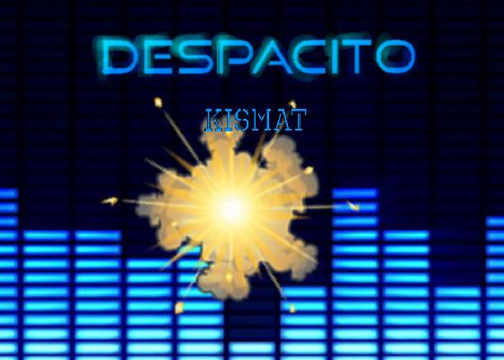 Despacito BEST SONG EVER 1