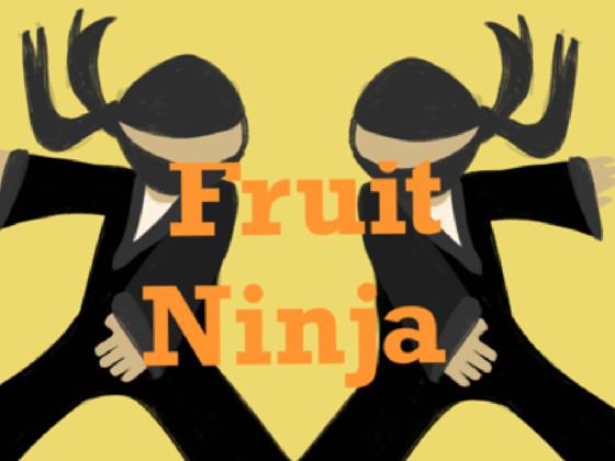 Fruit Ninja 1 1