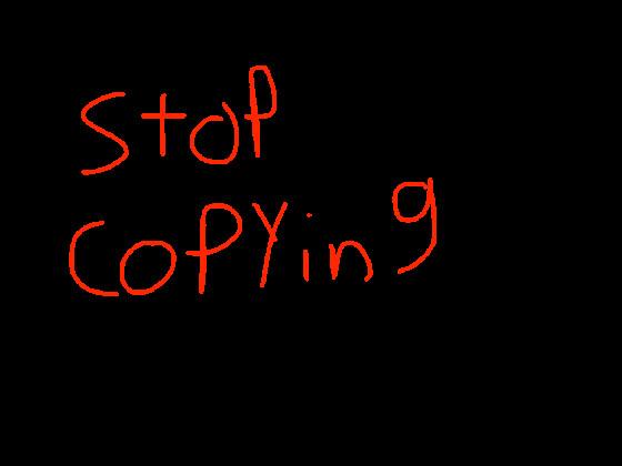 stop copying