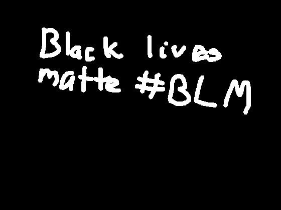 Black lives matter #BLM