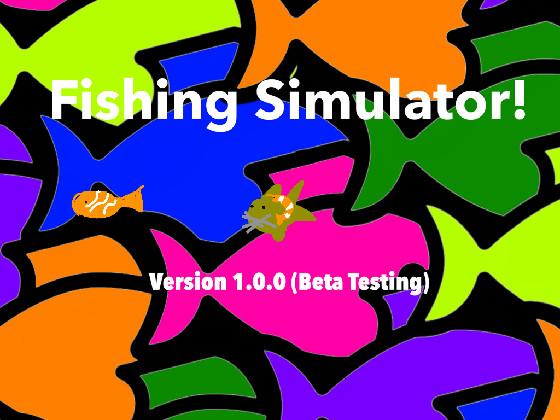 Fishing Simulator! 1