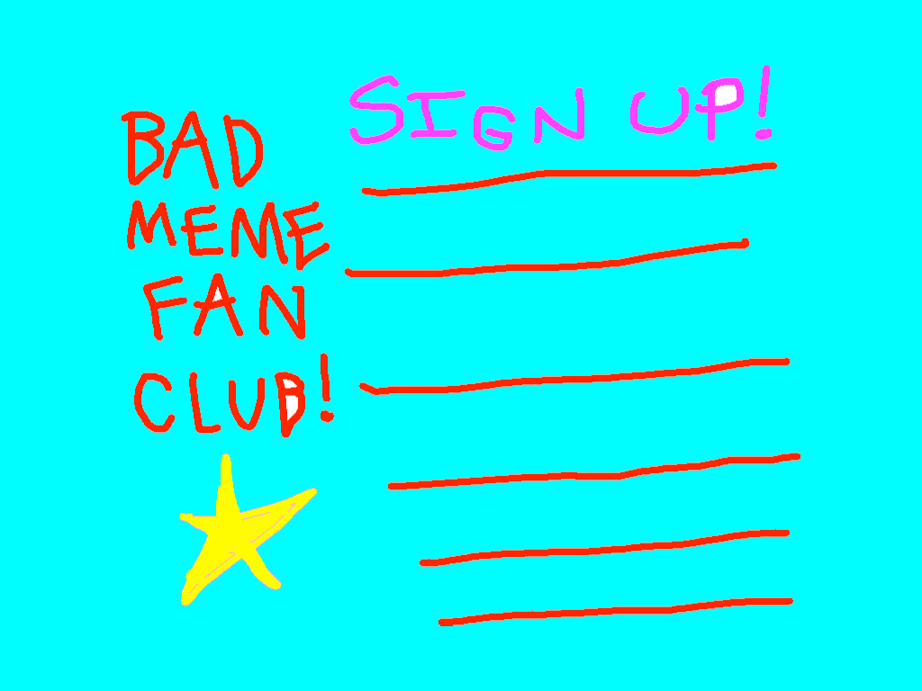 bad meme fan club!