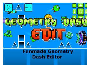 Geometry Dash Edit Beta 1