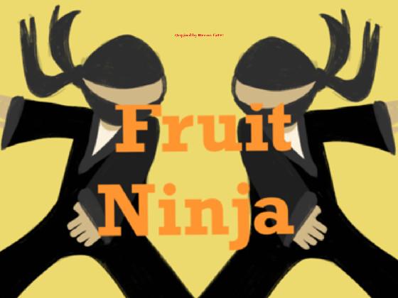 Fruit Ninja