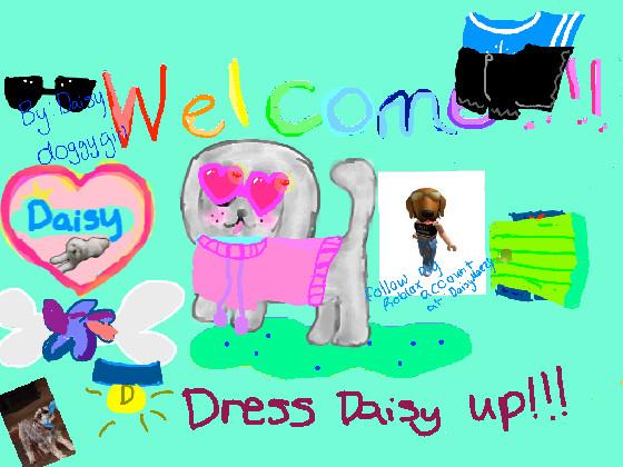 Dress up Daisy the dog!  1