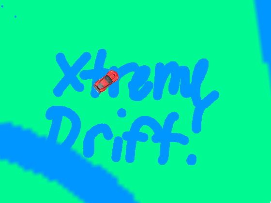 XTREME DRIFT!!!!!!!