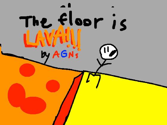 THE FLOOR IS LAVA! 1