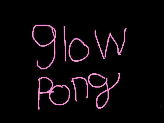 Glow Pong | By: BadDog 1