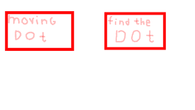 find the dot 1/ get the moving dot 1
