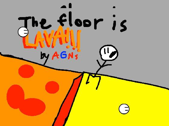 THE FLOOR IS LAVA! 1