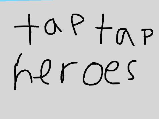Tap tap heroes 1