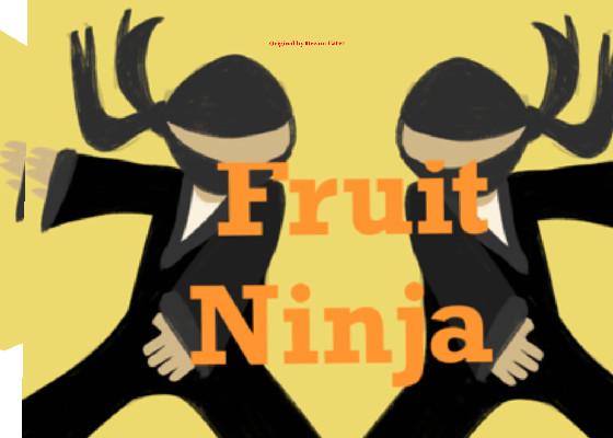 Fruit Ninja 1 1