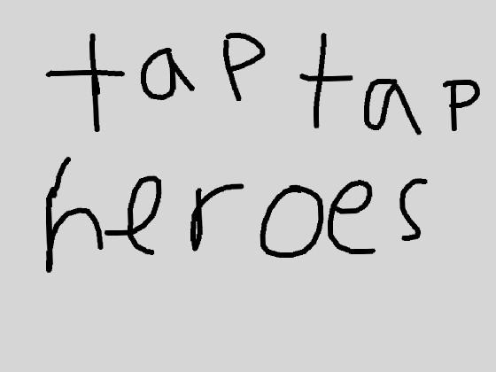 Tap tap heroes