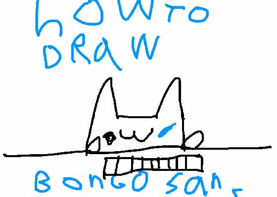 how to draw. bongo sans!