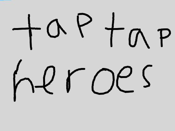 Tap tap heroes 1