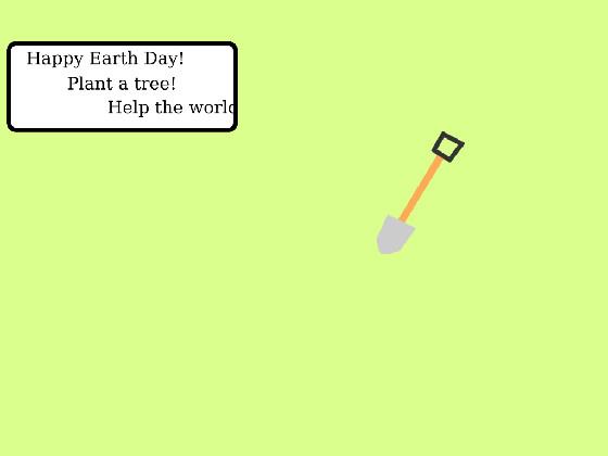 Plant Trees! 1 1