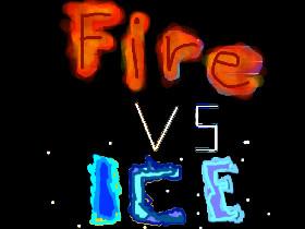 Fire VS Ice