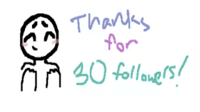 yes i have 30 followers