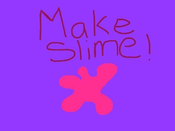 Make Slime 1