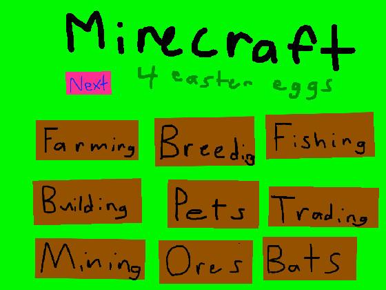 Minecraft like it it is a good disision!