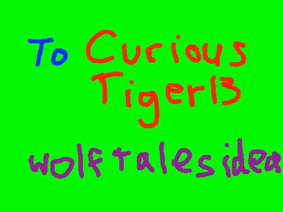 CuriousTiger Wt