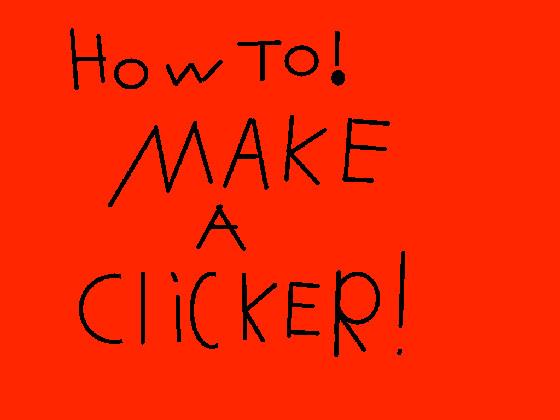 How To! Make a clicker!