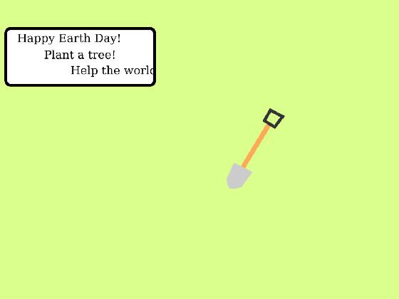 Plant Trees! 1 1