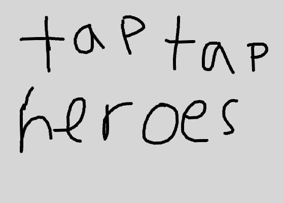 Tap tap heroes