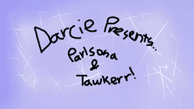 Parlsona & Tawkerr