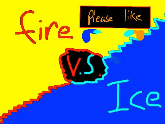 Fire VS Ice