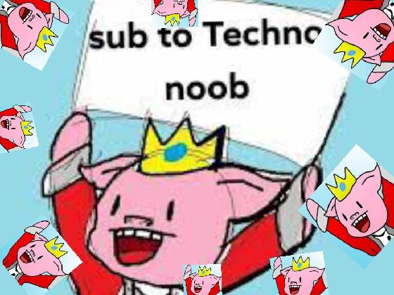 sub to technoblade!!!!