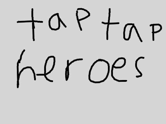 Tap tap heroes 1