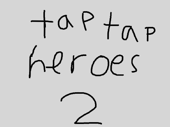 Tap tap heroes 2