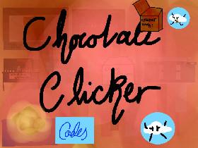 Chocolate Clicker ! V.03