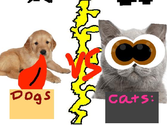 Dogs vs Cats!!🐈🐕 1