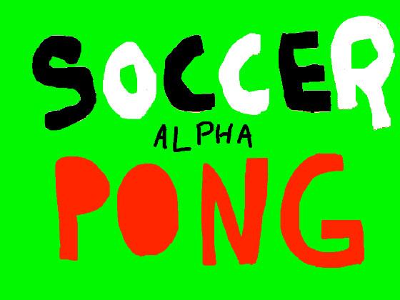 Soccer Pong ALPHA