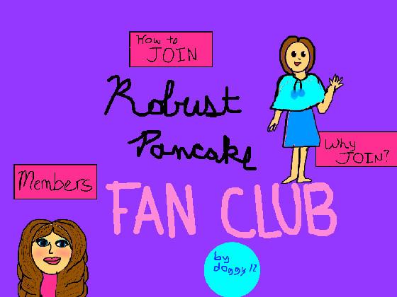 Robust Pancake Fan Club! 1