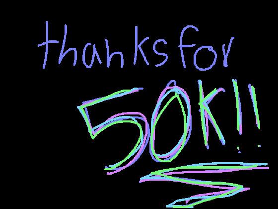 THANK YOU FOR 50K!!🤩