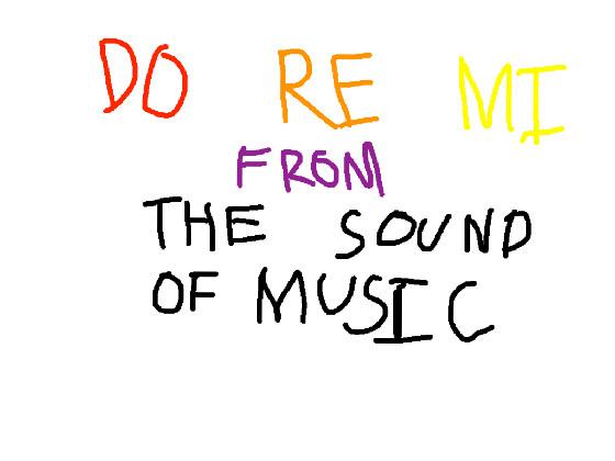 DO RE MI (sound of music)