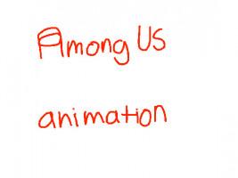 🤫Among Us Animation🤫