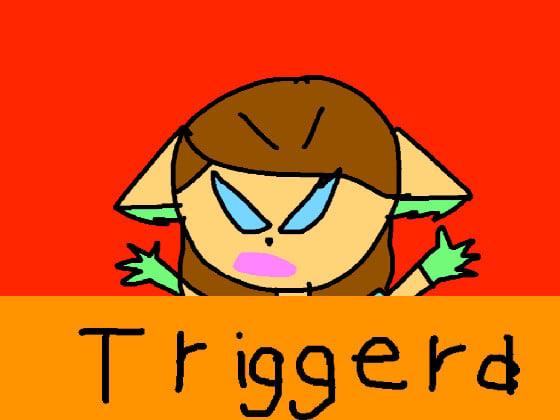 Triggerd