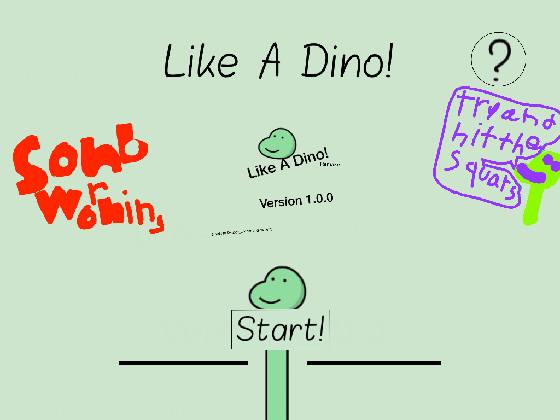 Like A Dino! 1