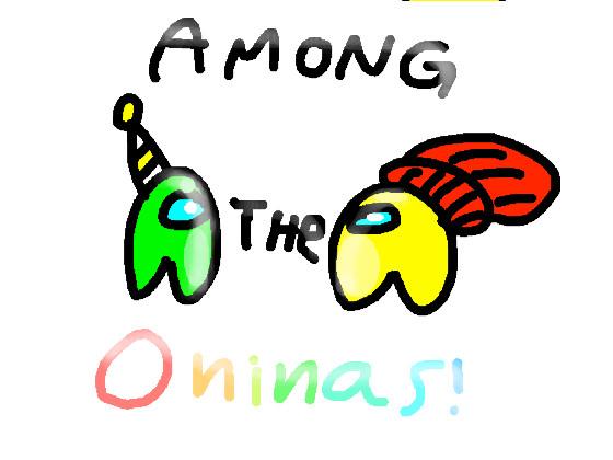 Among The Oninas! 1