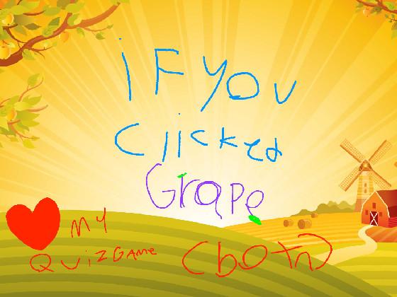 If you clicked grape