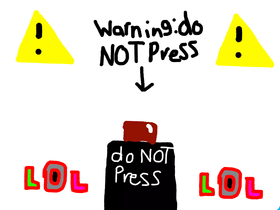 DON’T PRESS THE BUTTON