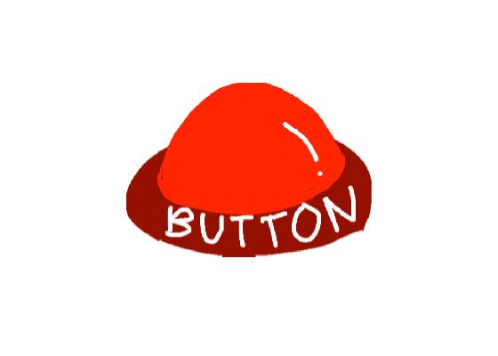 Press the Button for no reason